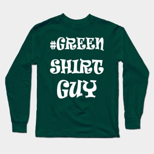 Green shirt guy Long Sleeve T-Shirt